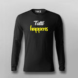 Tatti Happens Funny Hindi T-shirt For Men