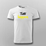 Tatti Happiness Funny Hindi T-shirt For Men Online Teez