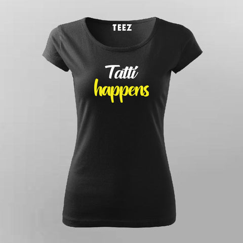 Tatti Happiness Funny Hindi T-Shirt For Women India India
