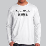 Funny Network Engineer TCP Packet Joke Full Sleeve T-Shirt For Men Online India