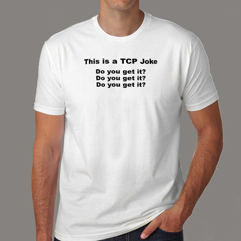 Funny Network Engineer TCP Packet Joke T-Shirt For Men Online India