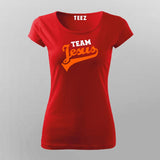 Team Jesus Christian T-Shirt For Women