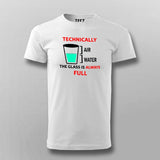 Technically The Glass Is Always Full Men's Clever Science T-Shirt