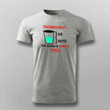 Technically The Glass Is Always Full Men's Clever Science T-Shirt
