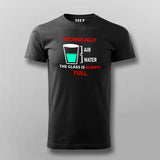Technically The Glass Is Always Full Men's Clever Science T-Shirt