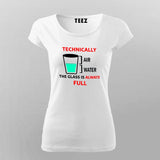 Technically The Glass Is Always Full Women's Clever Science T-Shirt Online India