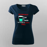 Technically The Glass Is Always Full Women's Clever Science T-Shirt