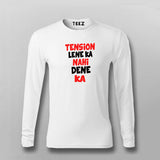 TENSion LENE Ka NAHi DENE Ka Hindi Funny T-shirt For Men Online Teez