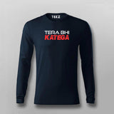 Tera Bhi Katega Funny Full Sleeve T-shirt For Men Online Teez