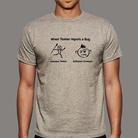 When Tester Report A Bug Funny Software Tester And Developer T-Shirt For Men India