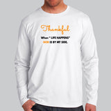 Thankful When Life Happens God Is By My Side Men's Full Sleeve T-Shirt Online