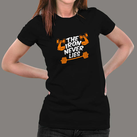 The Iron Never Lies Gym Motivational T-Shirt For Women Online India