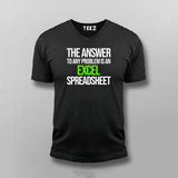 The Answer To Any Problem Is An Excel Spreadsheet Funny Program Quotes V-neck T-shirt For Men Online India