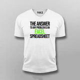 The Answer To Any Problem Is An Excel Spreadsheet Funny Program Quotes T-shirt For Men