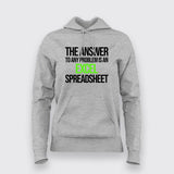 The Answer To Any Problem Is An Excel Spreadsheet Funny Program Quotes Hoodies For Women