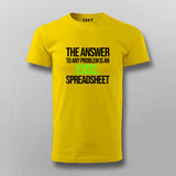 The Answer To Any Problem Is An Excel Spreadsheet Funny Program Quotes T-shirt For Men Online India