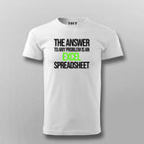 The Answer To Any Problem Is An Excel Spreadsheet Funny Program Quotes T-shirt For Men