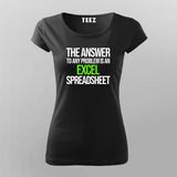 The Answer To Any Problem Is An Excel Spreadsheet Funny Program Quotes T-Shirt For Women Online Teez