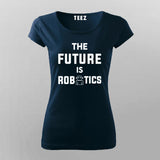 The Future Is Robotics T-Shirt For Women