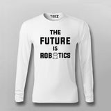 The Future Is Robotics Full Sleeve T-shirt For Men Online Teez