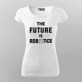 The Future Is Robotics T-Shirt For Women