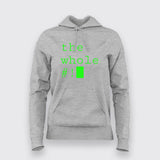 The Whole # Funny Hoodies For Women