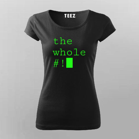 The Whole # Funny T-Shirt For Women
