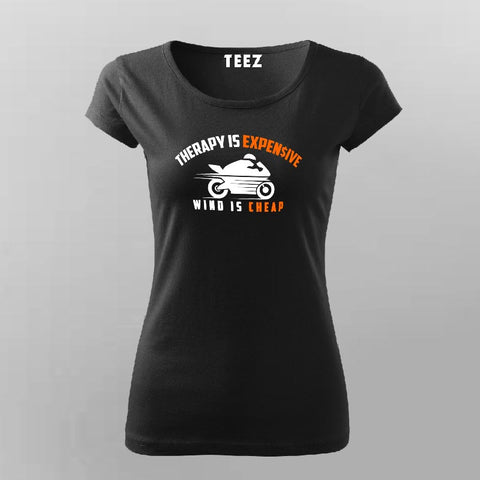 Therapy Is Expensive Wind Is Cheap T-Shirt For Women Online India