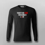 There's No Cure For Being A Cunt Funny Fullsleeve T-Shirt For Men India
