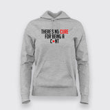 There's No Cure For Being A Cunt Funny Insult Hoodies For Women
