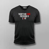 There's No Cure For Being A Cunt Funny Insult T-Shirt For Men