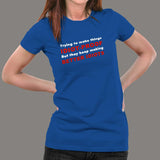 Better Idiots Women's T-Shirt - Sarcastic Tech Humor