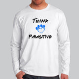Think Pawsitive Full Sleeve T-Shirt Online India