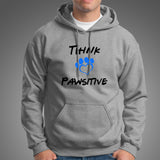 Think Pawsitive Hoodies For Men