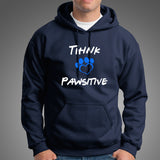 Think Pawsitive Hoodies For Men India