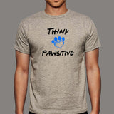 Think Pawsitive T-Shirt For Men