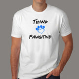 Think Pawsitive T-Shirt India