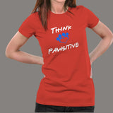 Think Pawsitive T-Shirt For Women