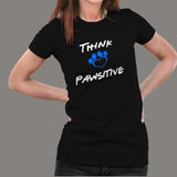 Think Pawsitive T-Shirt For Women Online India