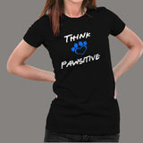 Think Pawsitive T-Shirt For Women Online India