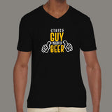 This Guy Needs A Beer V Neck T-Shirt India