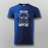 This Is My Happy Face Pug Dog T-Shirt For Men