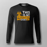 This Is My Quarantine Full Sleeve T-Shirt India