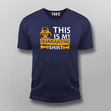 This Is My Quarantine T-Shirt For Men