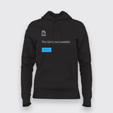 This Girl Not Available Funny Attitude Hoodies For Women