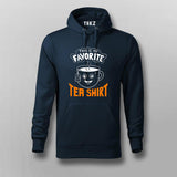 This Is My Favorite tea shirt Hoodies For Men