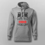 THIS IS WHAT AN AWESOME CODER LOOKS LIKE Hoodie For Men