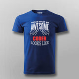 THIS IS WHAT AN AWESOME CODER LOOKS LIKE T-shirt For Men