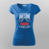 THIS IS WHAT AN AWESOME CODER LOOKS LIKE T-Shirt For Women