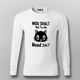 Thou Shall Not Try Me Mood 24:7 Fullsleeve T-Shirt For Men Online